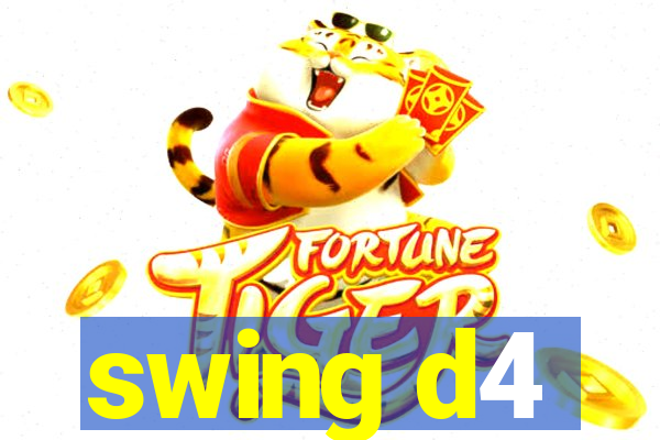 swing d4